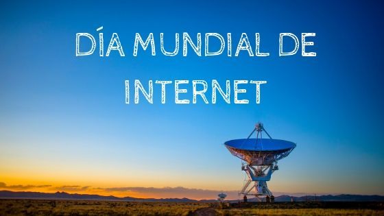 DÍA MUNDIAL DE INTERNET