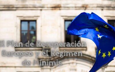 Plan de Recuperación Europeo y el Régimen de Mínimis