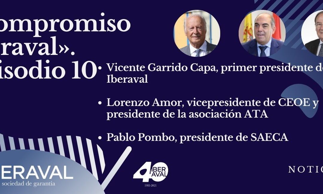 El protagonismo de las sociedades de garantía en la financiación y el 40 aniversario de la entidad centran el décimo episodio del podcast «Compromiso Iberaval»